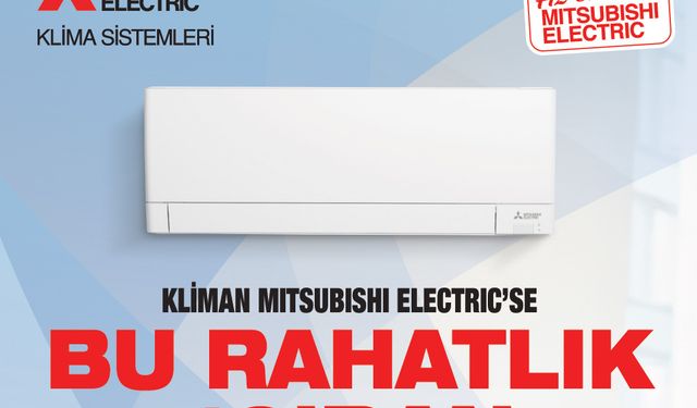 Mitsubishi Electric’ten “Bu Rahatlık 10’dan” Kampanyası